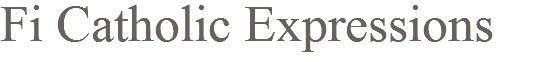 Fi Catholic Expressions